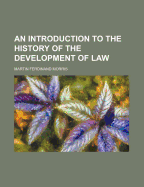 An Introduction to the History of the Development of Law