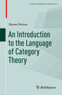 An Introduction to the Language of Category Theory