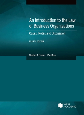 An Introduction to the Law of Business Organizations: Cases, Notes and Discussion - Presser, Stephen B., and Rose, Paul