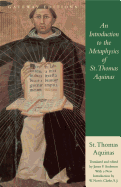 An Introduction to the Metaphysics of St. Thomas Aquinas