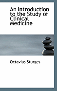 An Introduction to the Study of Clinical Medicine