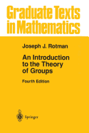 An Introduction to the Theory of Groups - Rotman, Joseph J.