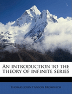 An Introduction to the Theory of Infinite Series