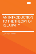 An introduction to the theory of relativity