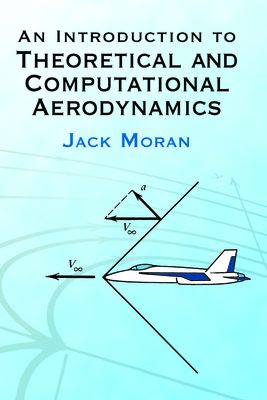 An Introduction to Theoretical and Computational Aerodynamics - Fehr, Howard F, and Moran, Jack