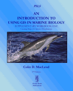 An Introduction to Using GIS in Marine Biology: Supplementary Workbook One: Creating Maps of Species Distribution