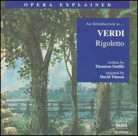 An Introduction to Verdi's "Rigoletto" - Alida Ferrarini (vocals); David Timson; Eduard Tumagian (vocals); Yordy Ramiro (vocals);...