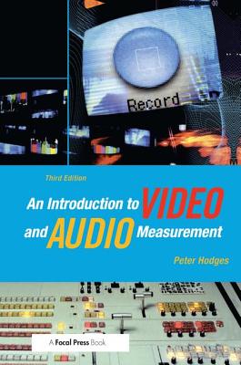 An Introduction to Video and Audio Measurement - Hodges, Peter