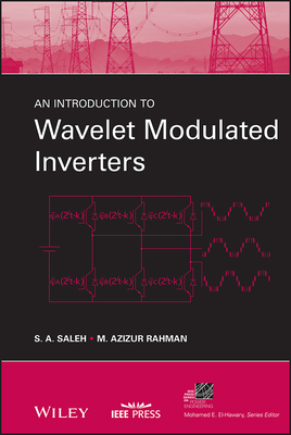 An Introduction to Wavelet Modulated Inverters - Saleh, S A, and Rahman, M Azizur