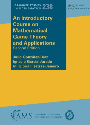 An Introductory Course on Mathematical Game Theory and Applications - Gonzalez-Diaz, Julio, and Garcia-Jurado, Ignacio, and Fiestras-Janeiro, M. Gloria