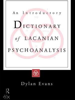 An Introductory Dictionary of Lacanian Psychoanalysis - Evans, Dylan