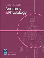 An Introductory Guide to Anatomy and Physiology