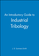 An Introductory Guide to Industrial Tribology