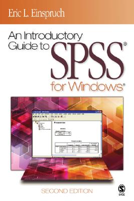 An Introductory Guide to Spss(r) for Windows(r) - Einspruch, Eric L