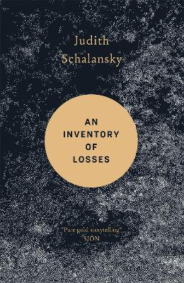 An Inventory of Losses: WINNER OF THE WARWICK PRIZE FOR WOMEN IN TRANSLATION - Schalansky, Judith, and Smith, Jackie (Translated by)