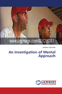 An Investigation of Mental Approach