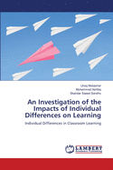 An Investigation of the Impacts of Individual Differences on Learning