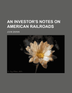 An Investor's Notes on American Railroads