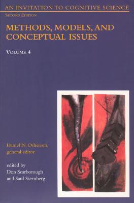 An Invitation to Cognitive Science: Methods, Models, and Conceptual Issues - Scarborough, Don (Editor), and Sternberg, Saul (Editor), and Osherson, Daniel N (Editor)