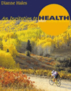 An Invitation to Health, Brief Edition (with Infotrac) - Hales, Dianne R