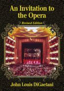 An Invitation to the Opera, Revised Edition