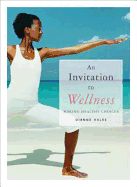 An Invitation to Wellness: Making Healthy Choices - Hales, Dianne