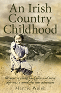 An Irish Country Childhood: We Were So Young Back Then and Every Day Was a New Adventure