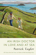 An Irish Doctor in Love and at Sea: An Irish Country Novel