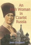 An Irish Woman in Czarist Russia