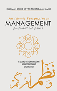 An Islamic Perspective on Management: Wonders and Masterpieces