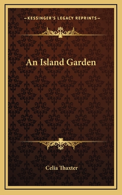 An Island Garden - Thaxter, Celia