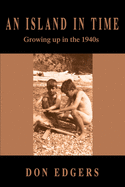 An Island in Time: Growing Up in the 1940s