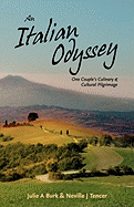 An Italian Odyssey: One Couple's Culinary and Cultural Pilgrimage