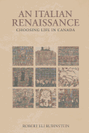 An Italian Renaissance: Choosing Life in Canada