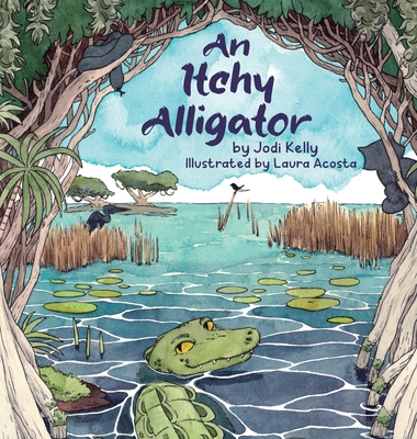 An Itchy Alligator - Kelly, Jodi
