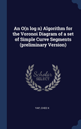 An O(n log n) Algorithm for the Voronoi Diagram of a set of Simple Curve Segments (preliminary Version)