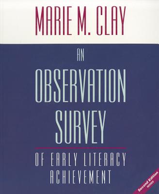 An Observation Survey: Of Early Literacy Achievement - Clay, Marie