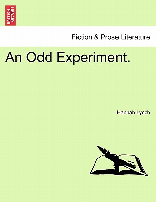 An Odd Experiment. - Lynch, Hannah