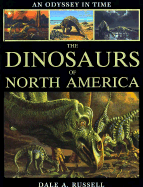 An Odyssey in Time: The Dinosaurs of North America