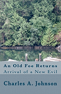 An Old Foe Returns: Arrival of a New Evil