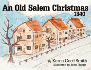 An Old Salem Christmas, 1840 - Smith, Karen Cecil