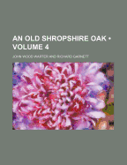 An Old Shropshire Oak (Volume 4)