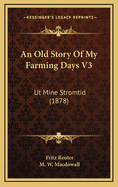 An Old Story of My Farming Days V3: UT Mine Stromtid (1878)