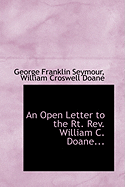 An Open Letter to the Rt. REV. William C. Doane...