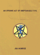 An Opening Act of Unspeakable Evil