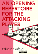 An Opening Repertoire for the Attacking Player