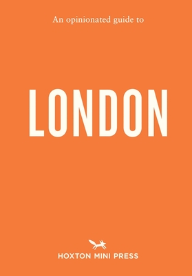 An Opinionated Guide to London - Press, Hoxton Mini