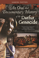 An Oral and Documentary History of the Darfur Genocide [2 Volumes]