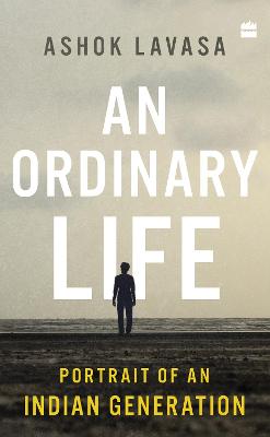 An Ordinary Life: Portrait of an Indian Generation - Lavasa, Ashok