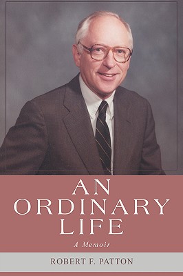 An Ordinary Life - Patton, Robert F